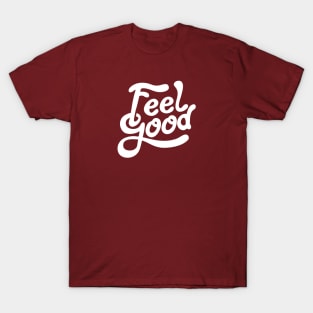 Feel Good T-Shirt